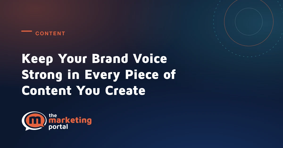 Keep Your Brand Voice Strong in Every Piece of Content You Create