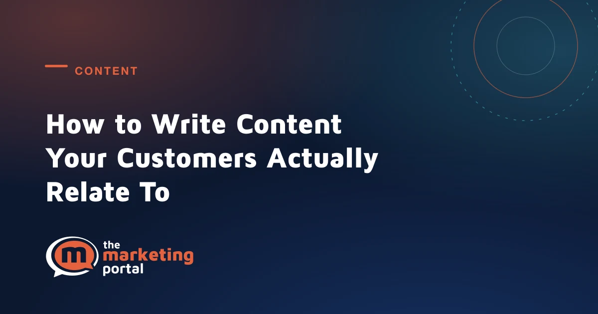 How to Write Content Your Customers Actually Relate To