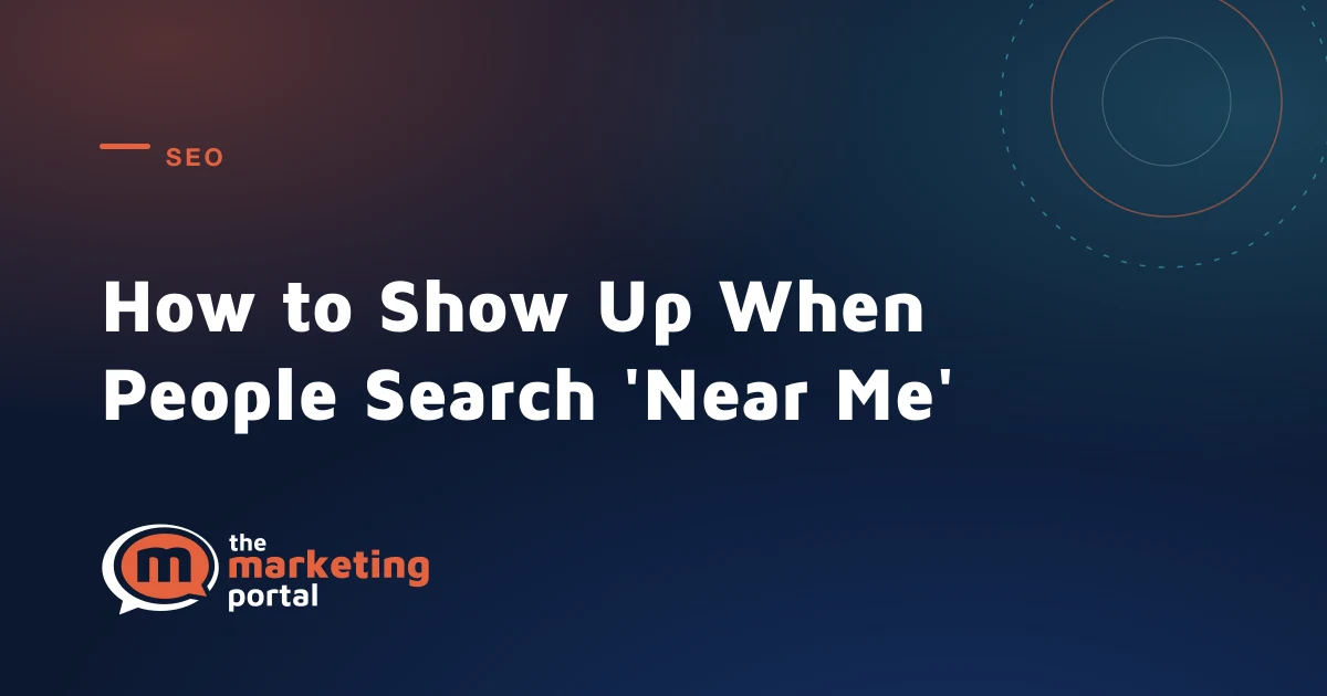 How to Show Up When People Search 'Near Me'