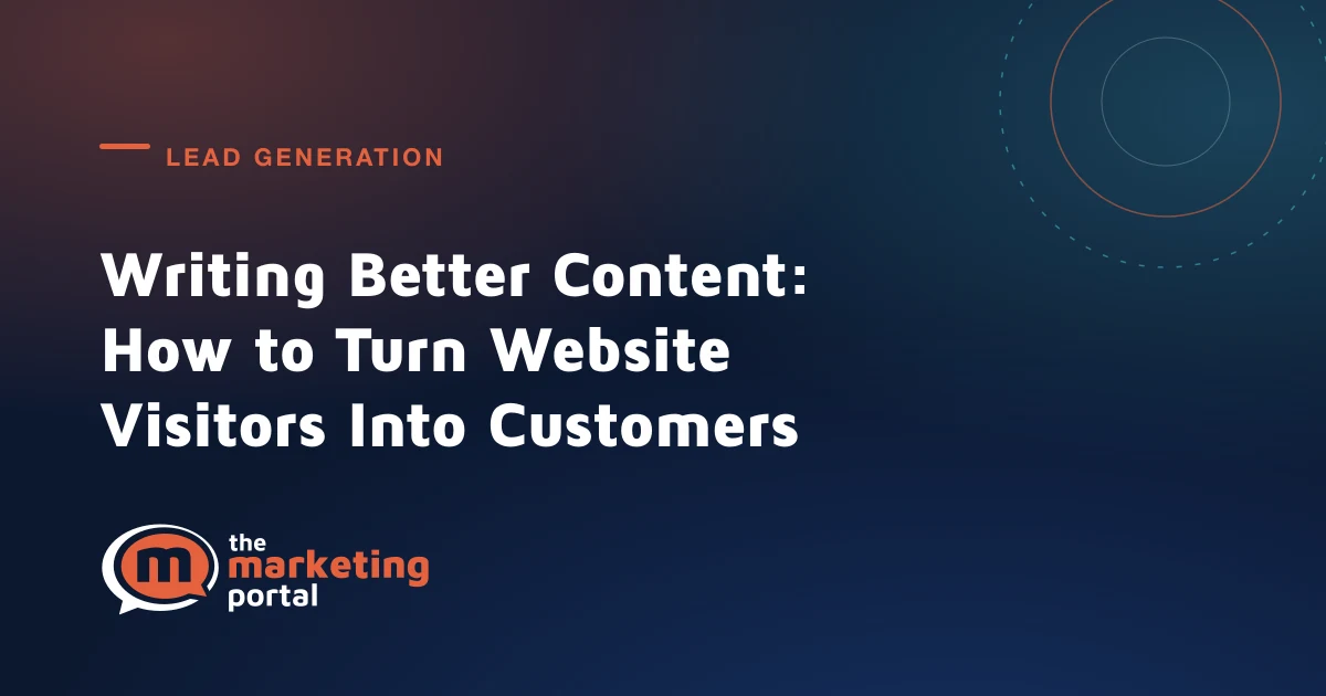 Writing Better Content: How to Turn Website Visitors Into Customers